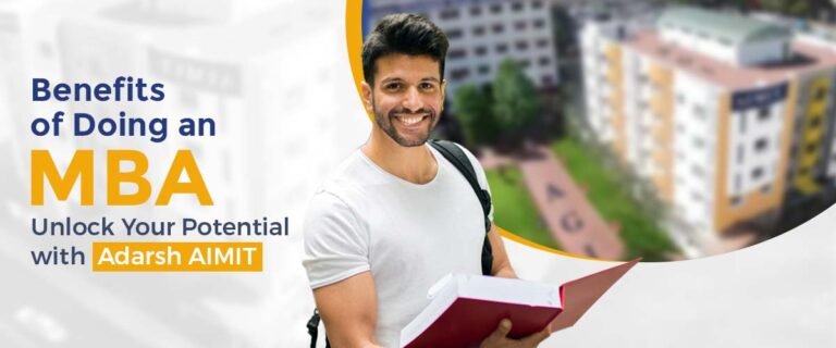 Benefits of Doing an MBA – Unlock Your Potential with Adarsh AIMIT