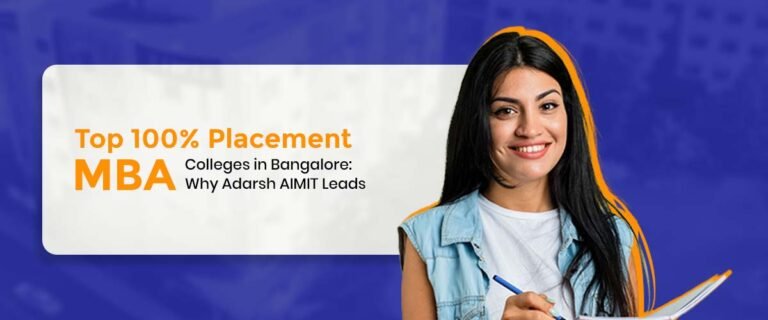 Top 100% Placement MBA Colleges in Bangalore: Why Adarsh AIMIT Leads