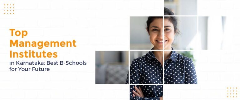Top Management Institutes in Karnataka: Best B-Schools for Your Future