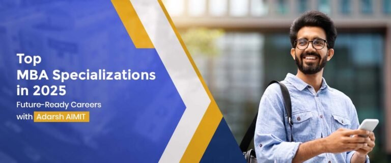 Top MBA Specializations in 2025 – Future-Ready Careers with Adarsh AIMIT