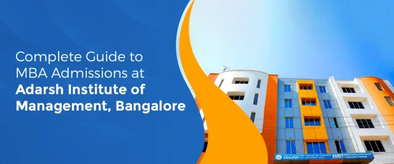 Complete Guide to MBA Admissions at Adarsh Institute of Management, Bangalore
