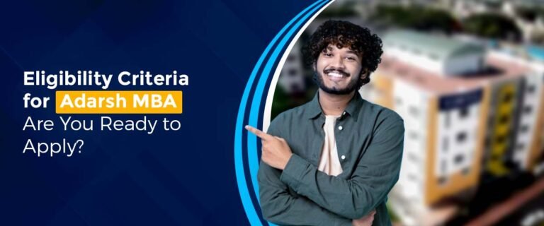 Eligibility Criteria for Adarsh MBA: Are You Ready to Apply?