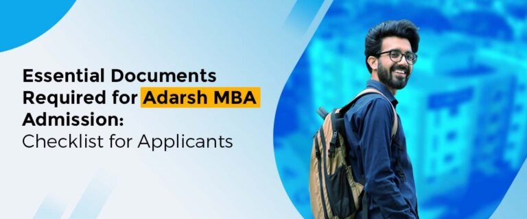 Essential Documents Required for Adarsh MBA Admission: Checklist for Applicants