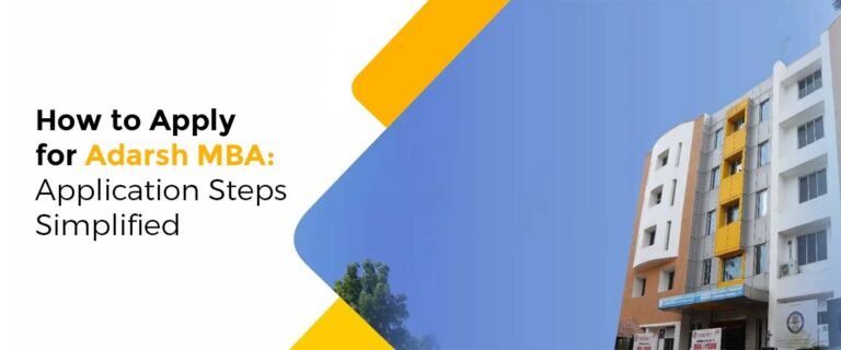 How to Apply for Adarsh MBA: Application Steps Simplified