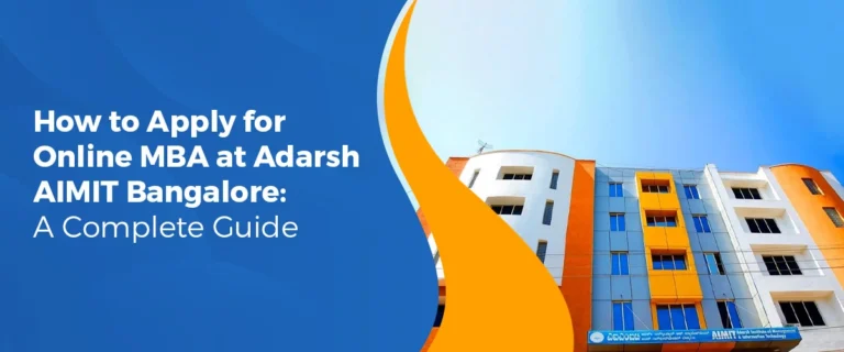 How to Apply for Online MBA at Adarsh AIMIT Bangalore: A Complete Guide