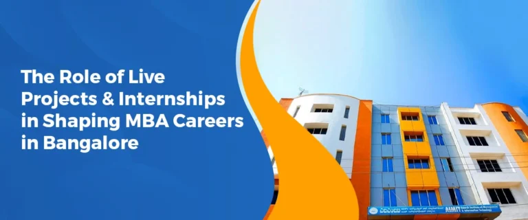 The Role of Live Projects & Internships in Shaping MBA Careers in Bangalore