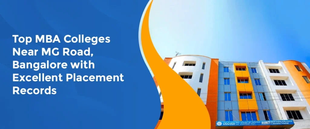 Top MBA Colleges Near MG Road, Bangalore with Excellent Placement Records